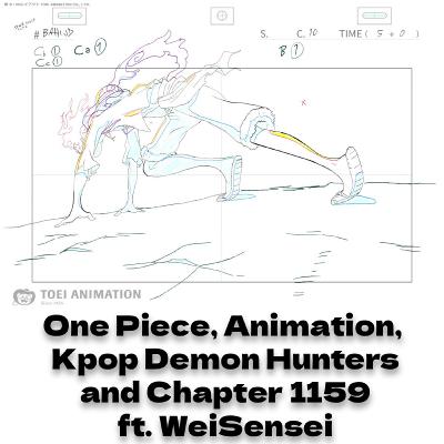 One Piece Chapter 1159 Part 2, Animation, and Kpop Demon Hunters ft. WeiSensei