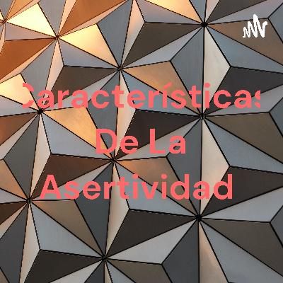 Características de la asertividad