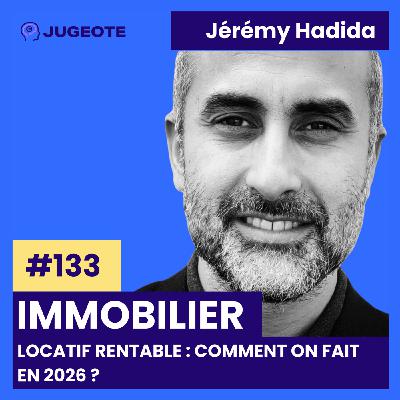 #133 - Immobilier locatif rentable : comment on fait en 2026 ? #133 - Immobilier locatif rentable : comment on fait en 2026 ?