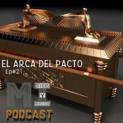 Ep#21 El arca del pacto Ep#21 El arca del pacto