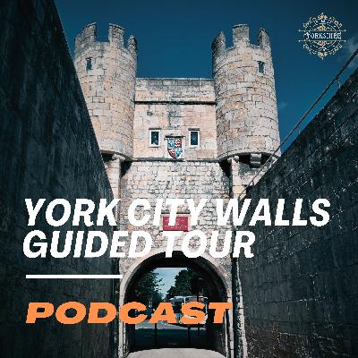 Episode 1.2 York City Walls Guided Tour - The Great Yorkshire Day Out