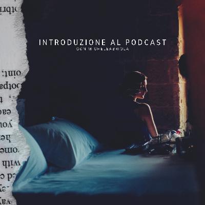 Puntata 0 - Perché questo podcast Puntata 0 - Perché questo podcast