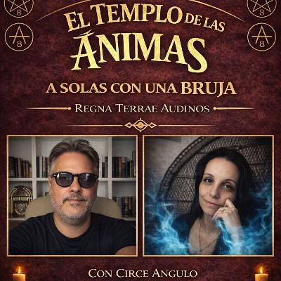 “A solas con una bruja” con CIRCE ANGULO