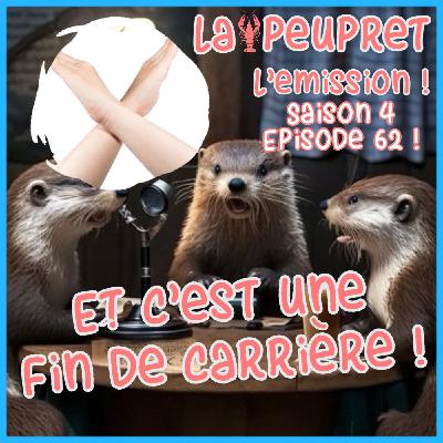 62-Episode Soixante-Deuxième :  Et c'est une fin de carrière !