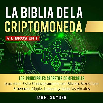 La Biblia Dela Criptomoneda [The Bible Cryptocurrency] (Audiolibro) | Prueba Gratis