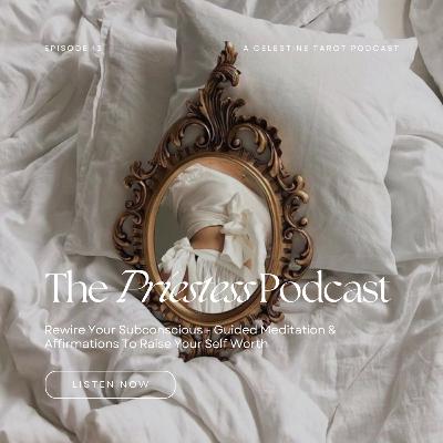 Ep. 13: Guided Meditation & Affirmations To Raise Your Self Worth