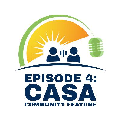 Ep. 4 - CASA Community Feature