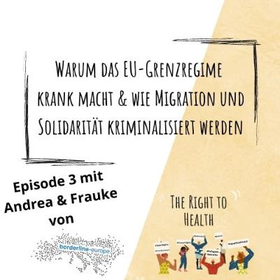 Warum das EU-Grenzregime krank macht & wie Migration und Solidarität kriminalisiert werden