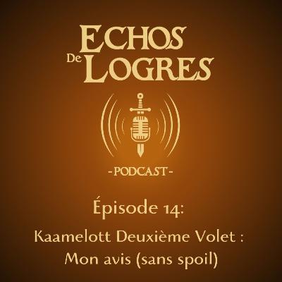 Kaamelott Deuxième volet : Mon avis (sans spoil)