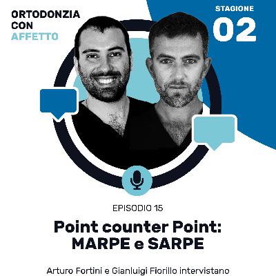Episodio 15 - Point counter Point: MARPE e SARPE, con Fabio Annarumma e Valerio Ramieri #stagione2