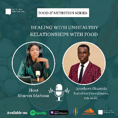 Dealing with Unhealthy Relationships with Food with Ayooluwa Okunjolu