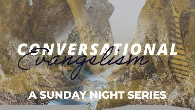 Conversational Evangelism | Part 2