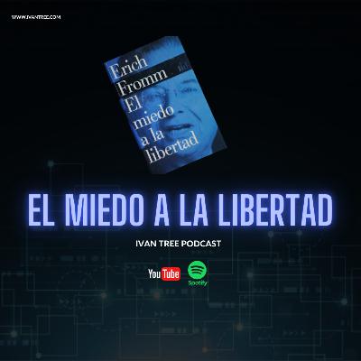 El miedo a la libertad de Erich Fromm