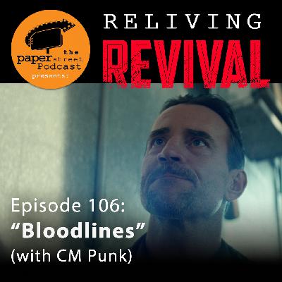 'Reliving REVIVAL' - Episode 106 (with CM Punk)