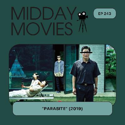 Ep 243: Is “Parasite” (2019, Dir. Bong Joon Ho) the Best Movie of the 21st Century?