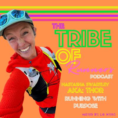 063: Running with Purpose: Volunteering, Foot Care, and Tahoe 200 with Thor