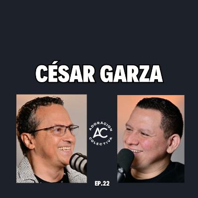César Garza / Alas de águila / Marcos Witt / Javier Sainz / Adoración Colectiva
