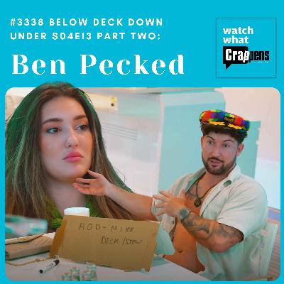 #3338 Below Deck Down Under S04E13 Part Two: Ben Pecked #3338 Below Deck Down Under S04E13 Part Two: Ben Pecked