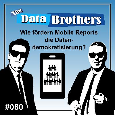 #080 Wie fördern Mobile Reports die Datendemokratisierung?
