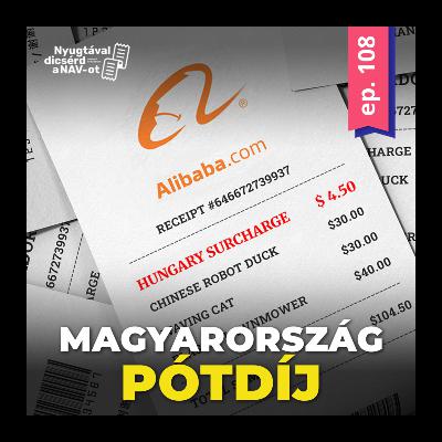 EP108| Magyarország-pótdíj: az Alibaba válasza a kiskeradóra