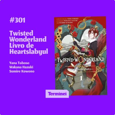 #301 - Twisted Wonderland: Livro de Heartslabyul