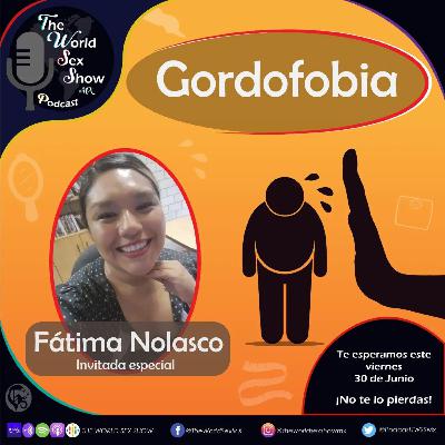 The World Sex Show 3EP10: Gordofobia