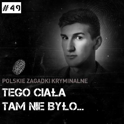 TEGO CIAŁA TAM NIE BYŁO | WYJAŚNIĆ NIEWYJAŚNIONE TEGO CIAŁA TAM NIE BYŁO | WYJAŚNIĆ NIEWYJAŚNIONE