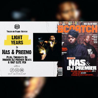 Nas + DJ Premier's 'Light-Years' DELIVERS | Ep. 192 Nas + DJ Premier's 'Light-Years' DELIVERS | Ep. 192