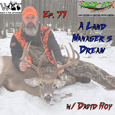 A Land Owner's Dream" w/ David Hoy A Land Owner's Dream" w/ David Hoy