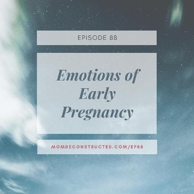 EP88: Emotions of Early Pregnancy