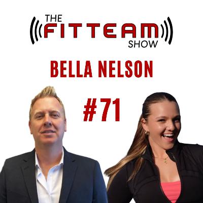 #71 Bella Nelson Pro Pickleball Player | The FITTEAM Show #71 Bella Nelson Pro Pickleball Player | The FITTEAM Show