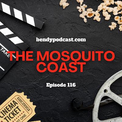The Mosquito Coast The Mosquito Coast