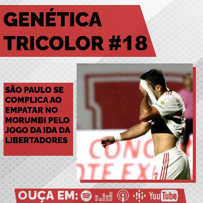 Genética Tricolor 18: São Paulo 1x1 Racing pela ida das oitavas da libertadores