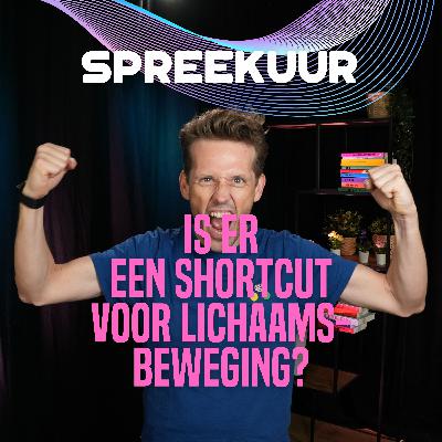 #104. Is er een shortcut voor beweging? Hoe efficiënt sporten je gezondheid beïnvloedt