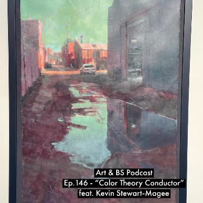 146 - "Color Theory Conductor" feat. Kevin Stewart-Magee 146 - "Color Theory Conductor" feat. Kevin Stewart-Magee