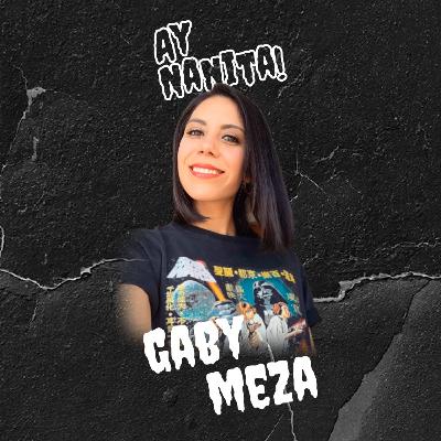 Ay Nanita! Gaby Meza - Anecdotario Paranormal