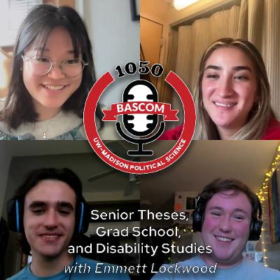 Senior Theses, Grad School, and Disability Studies with Emmett Lockwood Senior Theses, Grad School, and Disability Studies with Emmett Lockwood