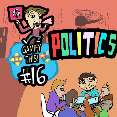 16 - Gamify Politics