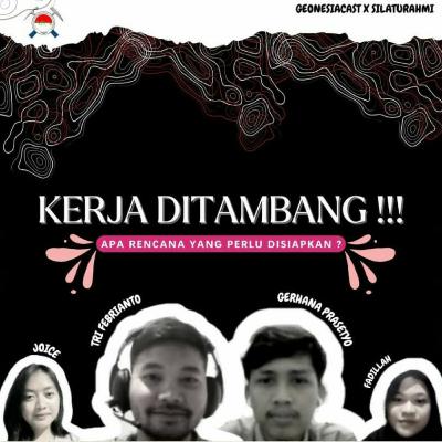 GEONESIA CAST X SILATURAHMI : RENCANA KERJA TAMBANG GEONESIA CAST X SILATURAHMI : RENCANA KERJA TAMBANG