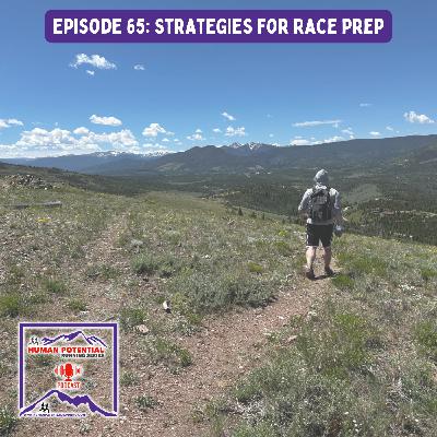 Episode 65: Strategies For Race Prep