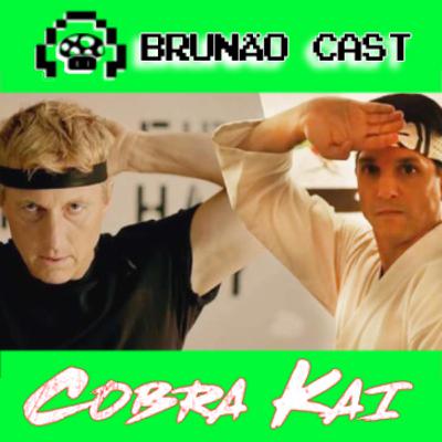 Cobra Kai você deve assistir! Brunão Cast Temporada 2