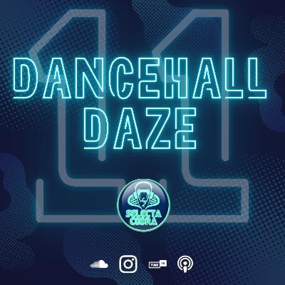 Dancehall Daze 11 Dancehall Daze 11