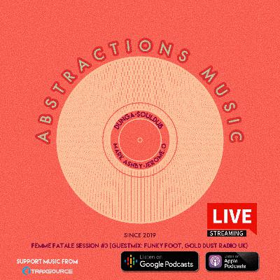 DUNGA, soulDUB, JEROME. O, MARK ASHBY - FEMME FATALE SESSION #3 (GUESTMIX BY FUNKY FOOT) DUNGA, soulDUB, JEROME. O, MARK ASHBY - FEMME FATALE SESSION #3 (GUESTMIX BY FUNKY FOOT)