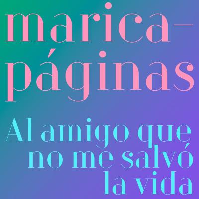 Al amigo que no me salvó la vida, de Hervé Guibert