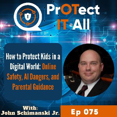 How to Protect Kids in a Digital World: Online Safety, AI Dangers, and Parental Guidance
