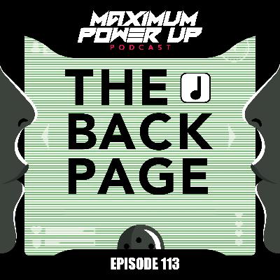 Episode 113: Maximum Power Up Meets The Back Page Podcast