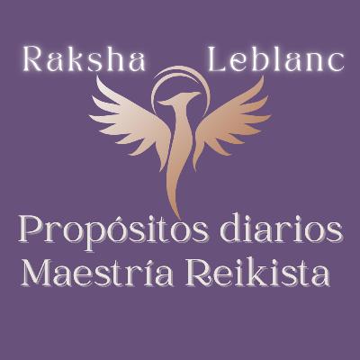 Propósitos Diarios Maestros Reikistas Formaciones @rakshaleblanc
