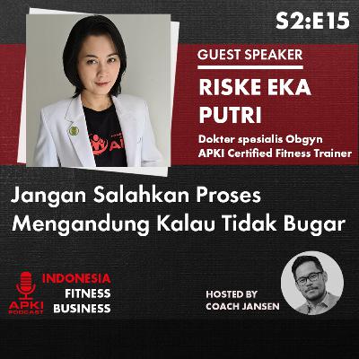 S2:E15 Jangan Salahkan Proses Mengandung Kalau Tidak Bugar