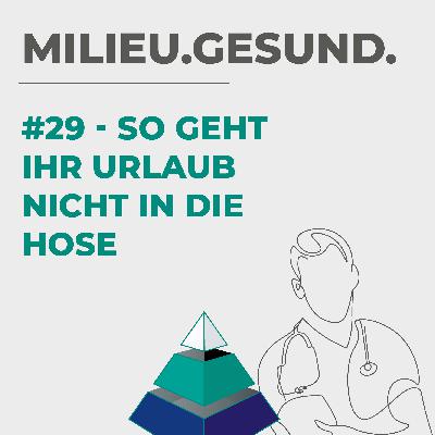 #29 - So Geht Ihr Urlaub nicht in die Hose – Ernährungsmedizinische Tipps für Reisende