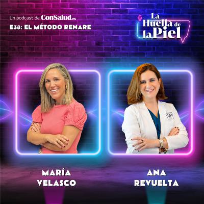 T3. E38. Ana Revuelta: El Método Renare
